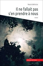 Télécharger le livre :  Il ne fallait pas s'en prendre à nous
