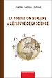 Télécharger le livre :  La condition humaine a` l'e´preuve de la science