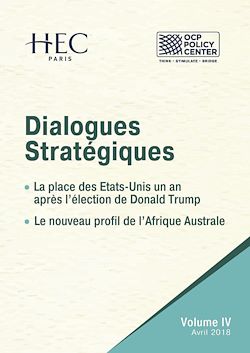 Télécharger le livre :  Dialogues Stratégiques, Volume IV - La place des Etats-Unis un an après l’élection de Donald Trump Le nouveau profil de l’Afrique Australe
