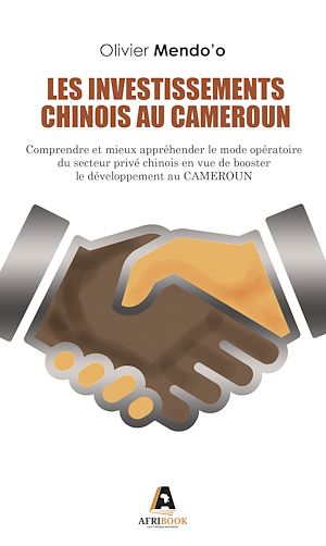 Téléchargez le livre :  Investissements chinois au Cameroun