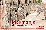 Télécharger le livre :  Mbumanj? et la pipe du roi