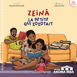 Télécharger le livre :  Zeinâ La petite qui zozotait