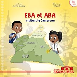 Télécharger le livre :  EBA et ABA visitent le Cameroun