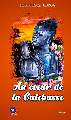 Téléchargez le livre :  Au coeur de la calebasse