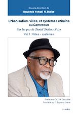 Télécharger le livre :  Urbanisation, villes, et systèmes urbains  au Cameroun