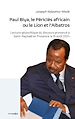 Télécharger le livre :  Paul Biya, le Périclès africain ou le Lion et l'Albatros