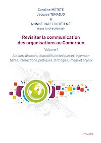 Téléchargez le livre :  Revisiter la communication des organisations au Cameroun