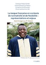 Télécharger le livre :  La langue française en contexte de normativité et de flexibilité : représentations et enjeux