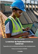 Télécharger le livre :  Le secteur de l'hydroélectricité au Cameroun