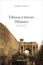 Télécharger le livre :  Te´bessa a` travers l'Histoire