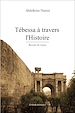 Télécharger le livre :  Te´bessa a` travers l'Histoire