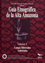 Download this eBook Guía etnográfica de la Alta Amazonia. Volumen V
