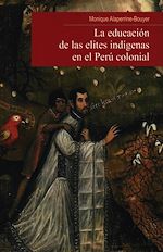 Download this eBook La educación de las elites indígenas en el Perú colonial