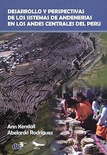Download this eBook Desarrollo y perspectivas de los sistemas de andenería de los Andes centrales del Perú
