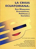 Download this eBook La crisis ecuatoriana: sus bloqueos económicos y sociales