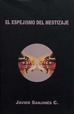 Download this eBook El espejismo del mestizaje