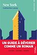 Télécharger le livre :  New York - Un guide à dévorer comme un roman