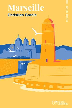 Téléchargez le livre :  Marseille - Un guide à dévorer comme un roman