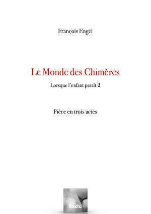 Téléchargez le livre :  Le Monde des Chimères - Lorsque l'enfant paraît #2