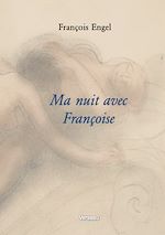 Télécharger le livre :  Ma nuit avec Françoise