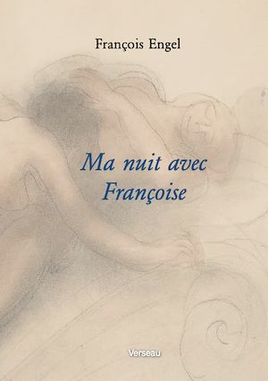Téléchargez le livre :  Ma nuit avec Françoise