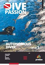 Télécharger le livre :  Dive Passion. Autonomous Diver Level 1