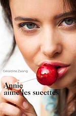 Télécharger le livre :  Annie aime les sucettes