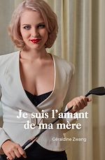 Télécharger le livre :  Je suis l'amant de ma mère