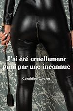 Télécharger le livre :  J'ai été cruellement puni par une inconnue