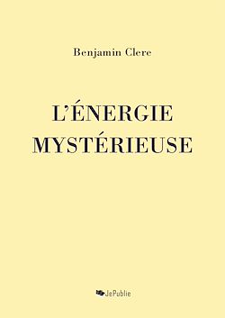 Télécharger le livre :  L'énergie mystérieuse