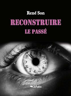 Télécharger le livre :  Reconstruire le passé