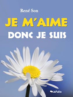 Télécharger le livre :  Je m'aime donc je suis