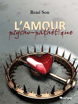 Télécharger le livre :  L'amour psycho-pathétique