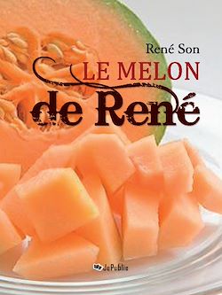 Télécharger le livre :  Le Melon de René