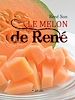 Télécharger le livre :  Le Melon de René