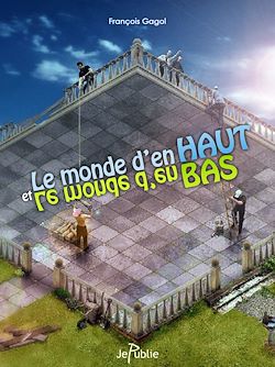 Télécharger le livre :  Le monde d'en haut