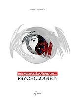 Télécharger le livre :  Altruisme, égoïsme ou... psychologie ?!