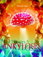 Télécharger le livre :  Les plaisirs ankylosés