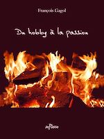 Télécharger le livre :  Du hobby à la passion