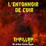 Télécharger le livre :  L'entonnoir de cuir