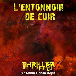 Télécharger le livre :  L'entonnoir de cuir