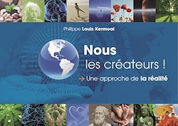 Télécharger le livre :  Nous les créateurs ! Une approche de la réalité