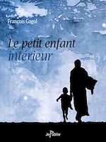 Télécharger le livre :  Le petit enfant intérieur