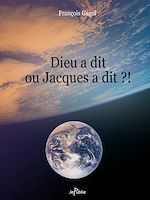Télécharger le livre :  Dieu a dit ou Jacques a dit ?!