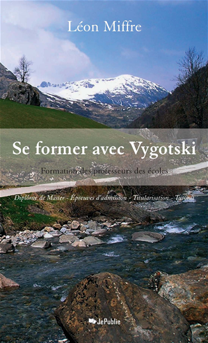 Téléchargez le livre :  Se former avec Vygotski. Formation des professeurs des écoles