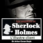 Télécharger le livre :  Sherlock Holmes - L'illustre client