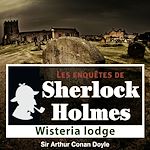 Télécharger le livre :  Sherlock Holmes - Wisteria Lodge