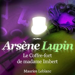 Télécharger le livre :  Arsène Lupin - Le coffre-fort de Madame Imbert