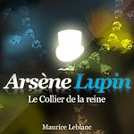 Télécharger le livre :  Arsène Lupin - Le collier de la reine