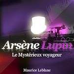 Télécharger le livre :  Arsène Lupin - Le mystérieux voyageur